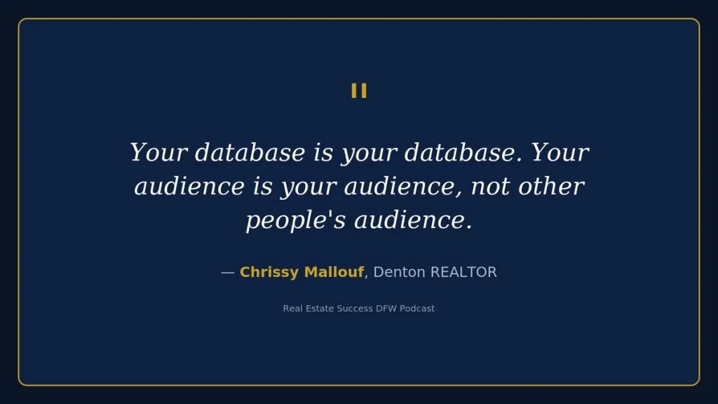 Quote from Chrissy Mallouf about building your own database in real estate